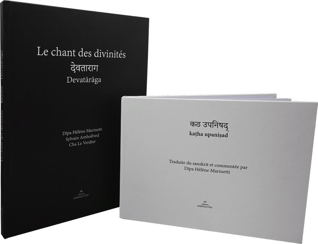 Le chant des divinités et La katha Upanishad, traduit et commenté par Dîpa Hélène MArinetti
