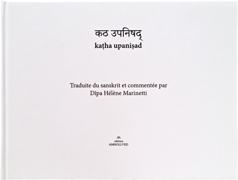 Katha Upanisha traduit et commenté par Dîpa Hélène Marinetti - Editions Amhollved